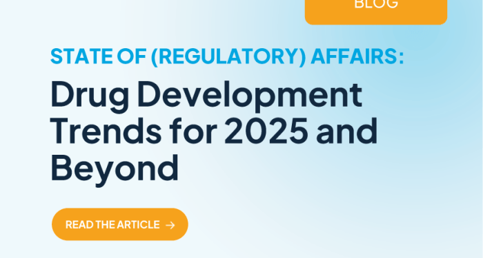 Drug Development Trends for 2025 and Beyond